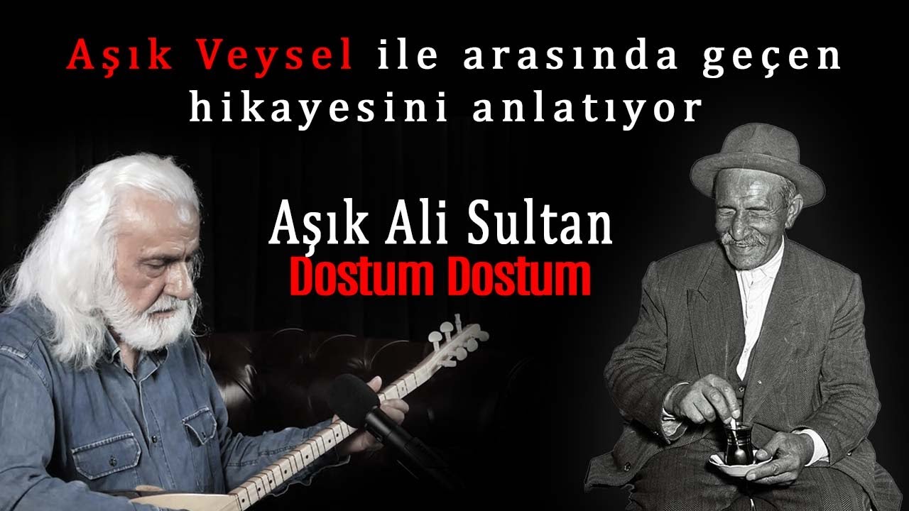 Ali Sultan - Dostum Dostum adlı türkünün Aşık Veysel ile ilgili hikayesini anlatıyor