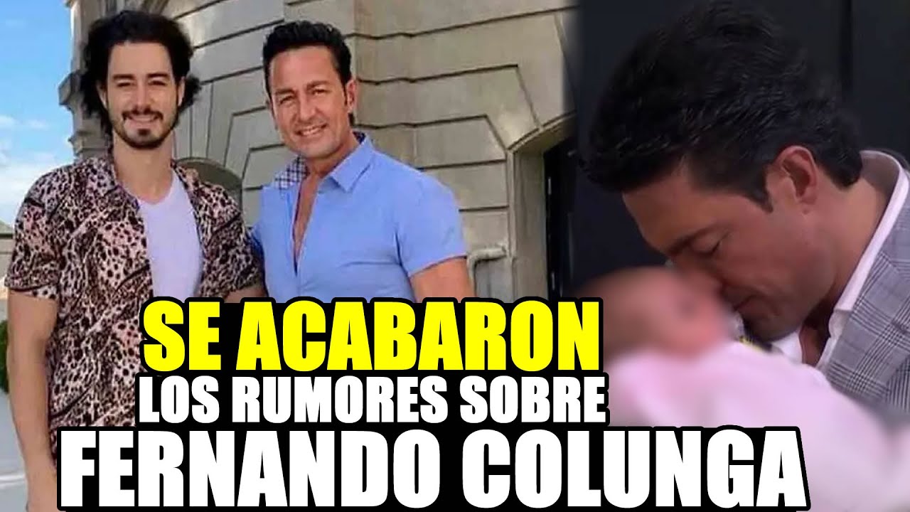 FERNANDO COLUNGA SER ANIMÓ A SER PADRE, Y RUMOS DE SU SEXUALIDAD SE VUELVEN TENDENCIA.