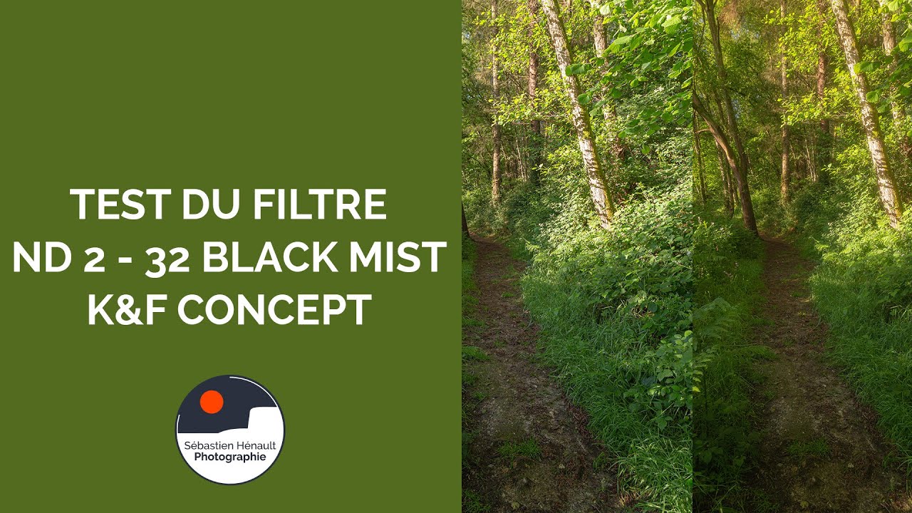Test du filtre ND 2 - 32 Black Mist K&F Concept