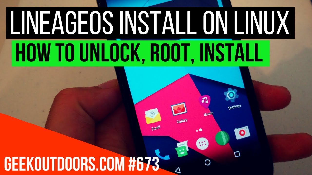 How to Install LineageOS Using Linux ( How to Root, Unlock Bootloader, & Custom Recovery)