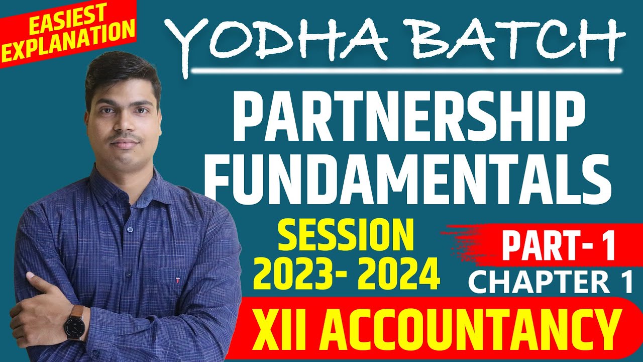 Accounting for partnership firms- Fundamentals. class 12 Accounts Chapter 1 Part 1 | session 2023-24