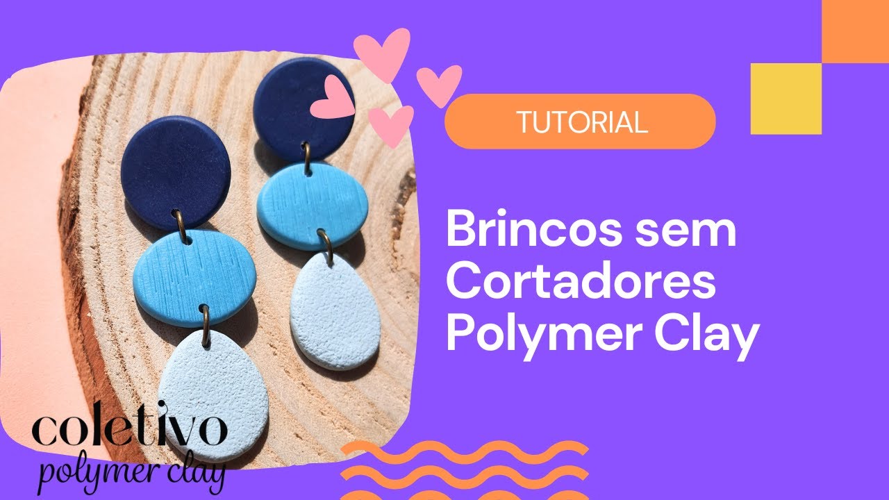 Tutorial Brincos sem Cortadores Polymer Clay / Cerâmica Plástica