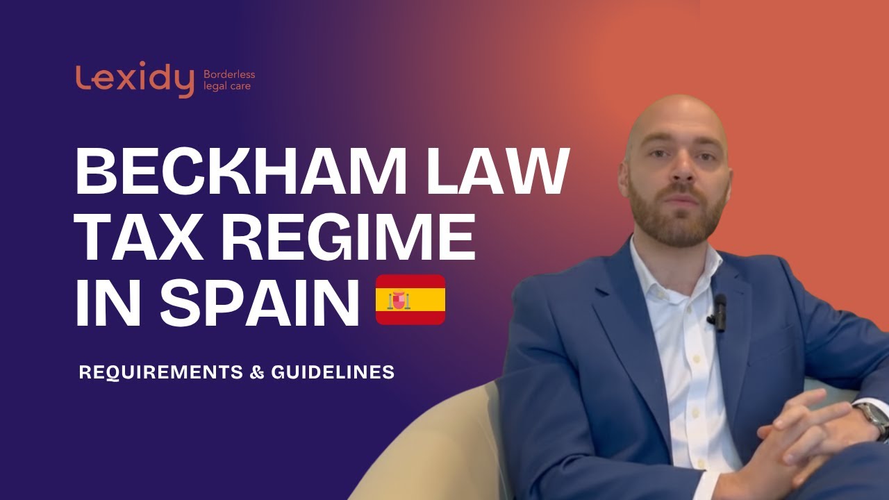 The Beckham Law Regime: How to lower your taxes in Spain - Lexidy