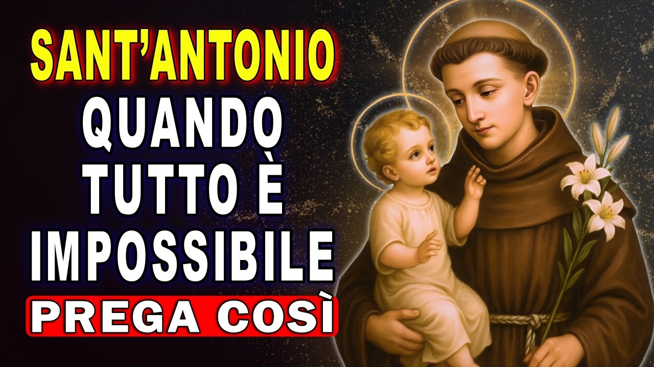 💖 SANT’ANTONIO DI PADOVA 🙌 RECITA QUESTA PREGHIERA PER IL TUO MIRACOLO IMPOSSIBILE