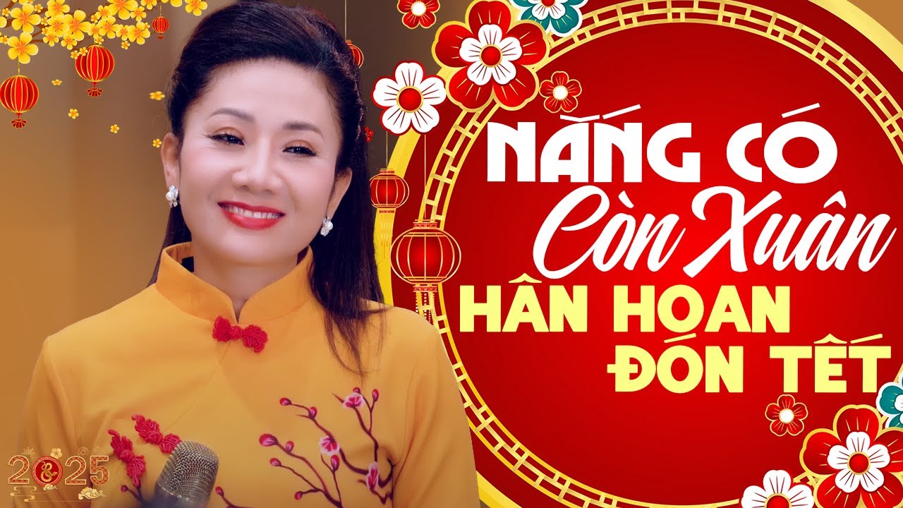 Liên Khúc Nắng Có Còn Xuân & Ngày Tết Quê Em - Thúy Hà 🌺 Nhạc Xuân 2025 Hân Hoan Đón Tết