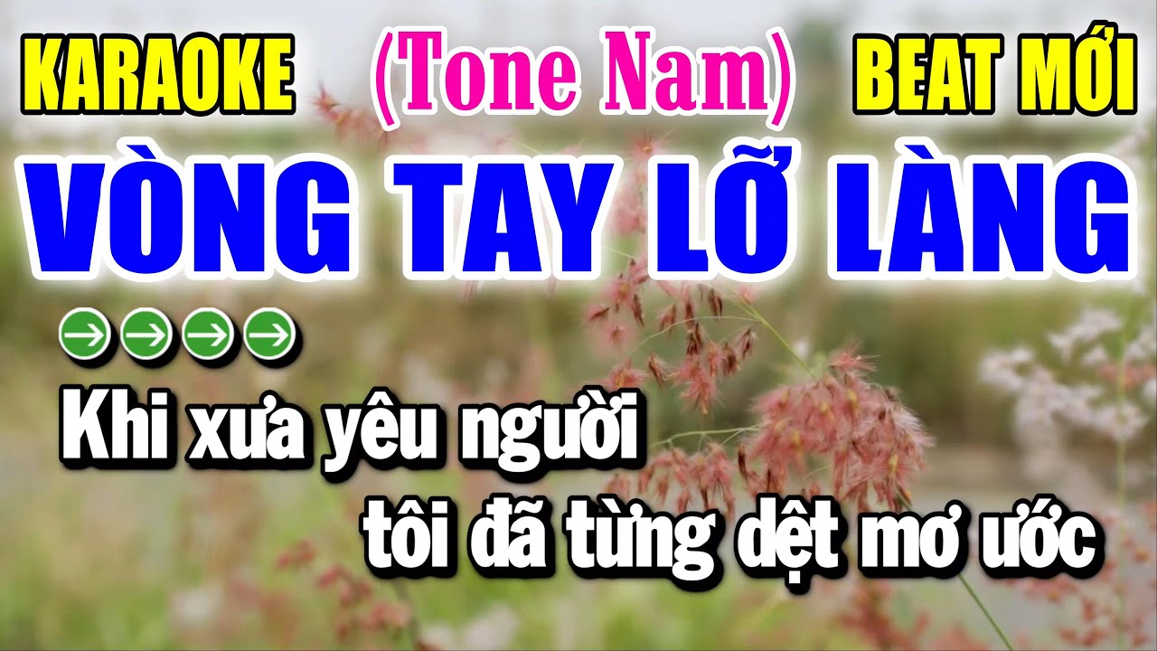 Vòng Tay Lỡ Làng - Karaoke ✦ Tone Nam ✦ Beat Mới | Yêu ca hát - Love Singing |
