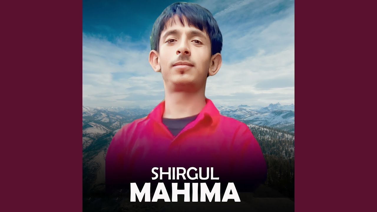 Shirgul Mahima