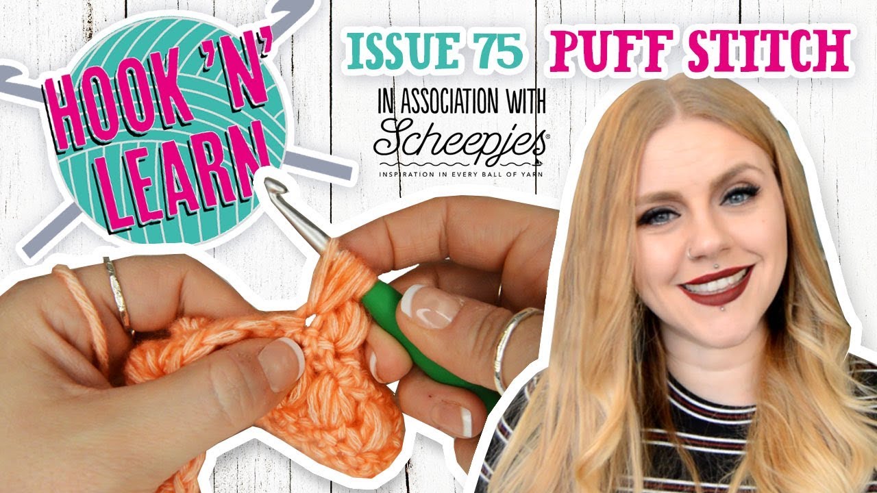 Puff Stitch Tutorial - Hook 'n' Learn - Issue 75 - Simply Crochet Magazine
