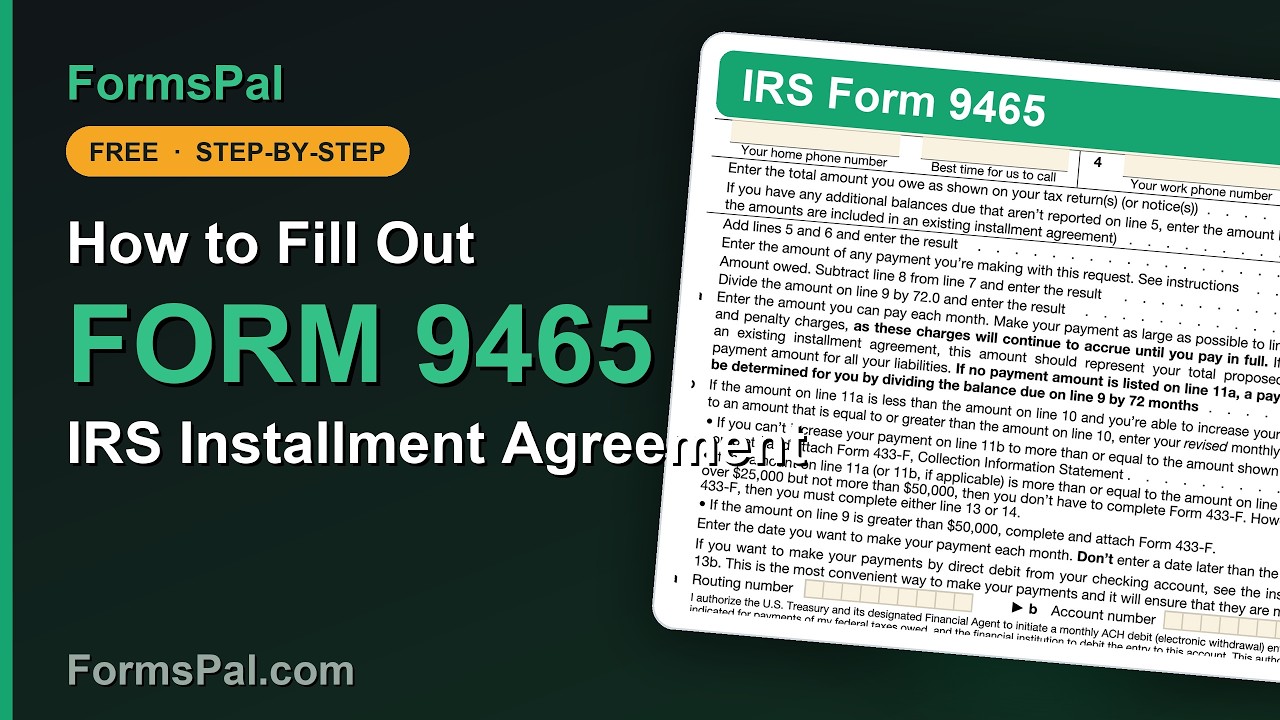 How to Fill Out IRS Form 9465: Installment Agreement Request (Step by Step)