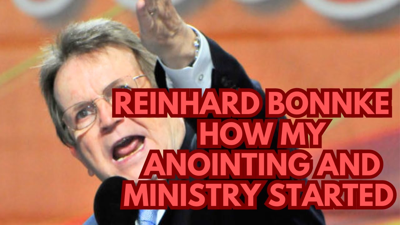 REINHARD BONNKE HOW MY ANOINTING AND MINISTRY STARTED