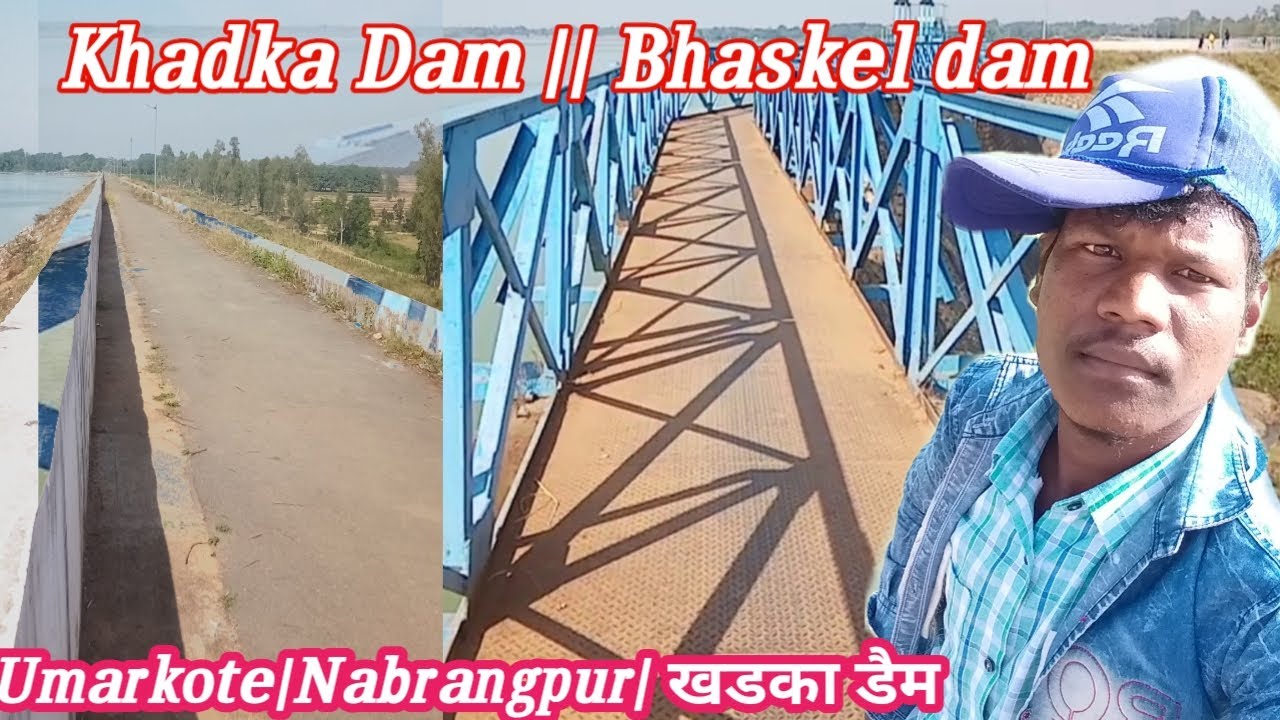 Bhaskel dam Umarkote || Khadka Dam Umarkote Nabarangpur Orisha || କଡକା ଢେମ || ଵସକଳ ଢେମ || ନବରଙ୍ଗପୁର