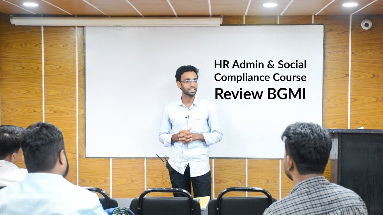 Course Review | HR, Admin & Social Compliance Course | HR, Admin & Social Compliance Training | BGMI