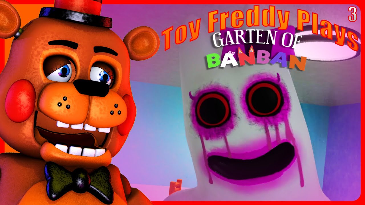 Toy Freddy Plays Garten of Banban | My EVIL Teacher Is Going To Kill Me! [Part 3]