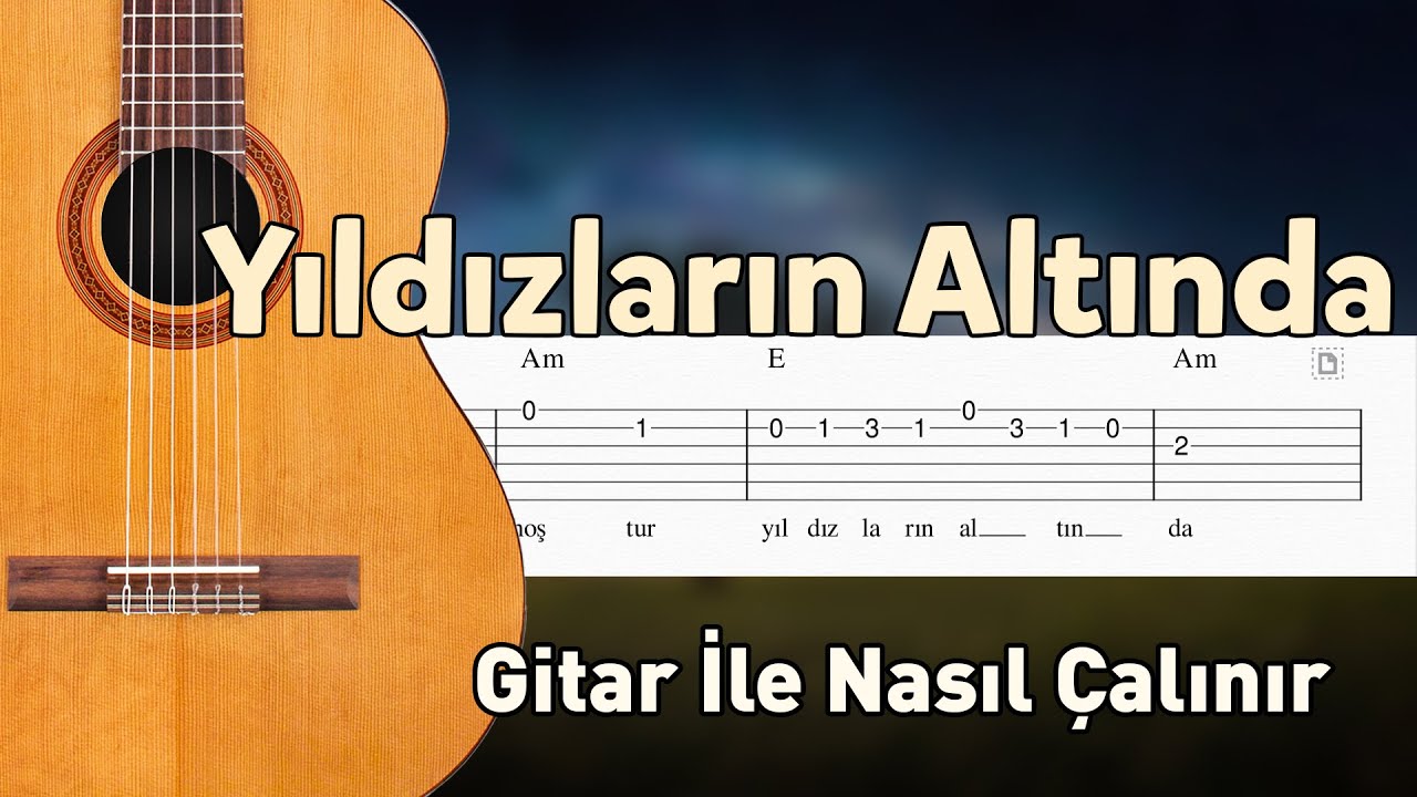Yıldızların Altında - Gitar Tab