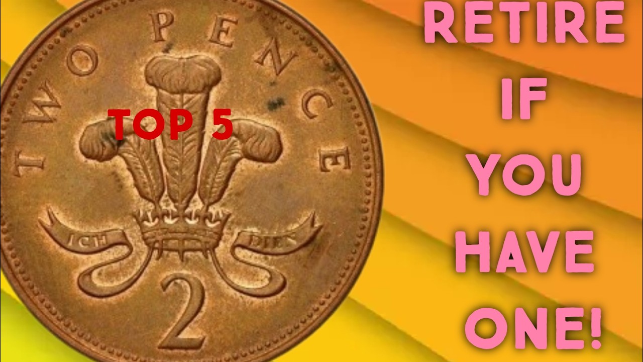 Top 5 Valuable British 2 Pence Coins Every Collector Should Know!