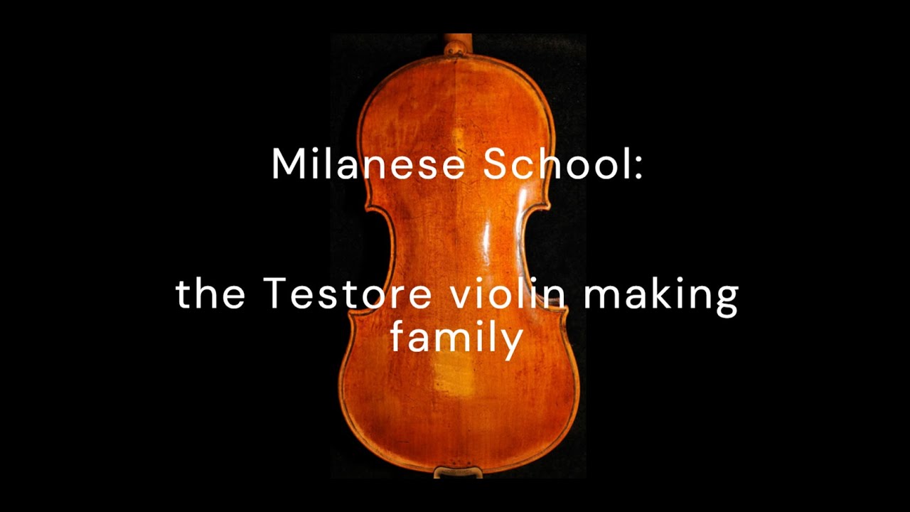 Milanese School: the Testore Violin Making Family