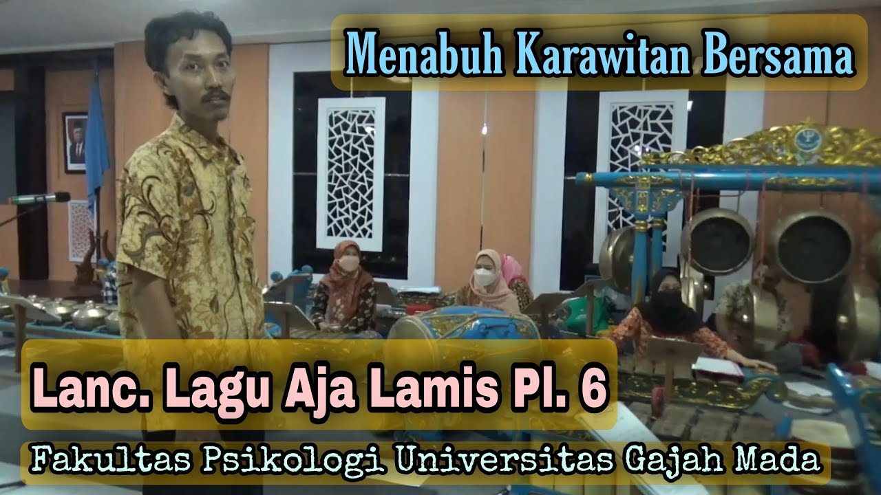 Menabuh Karawitan Bersama | Lanc. Lagu Aja Lamis Pl. 6 | Bersama Kawan² dari Fakultas Psikologi UGM