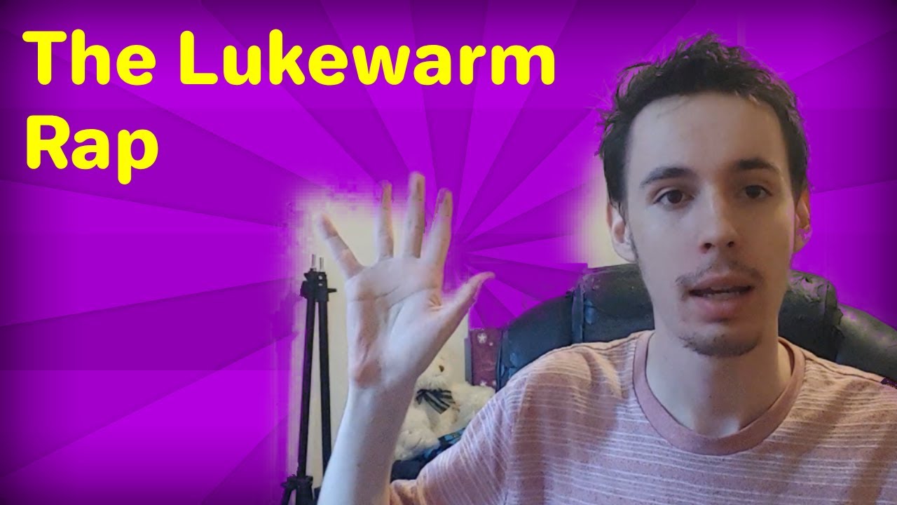 The Lukewarm Rap