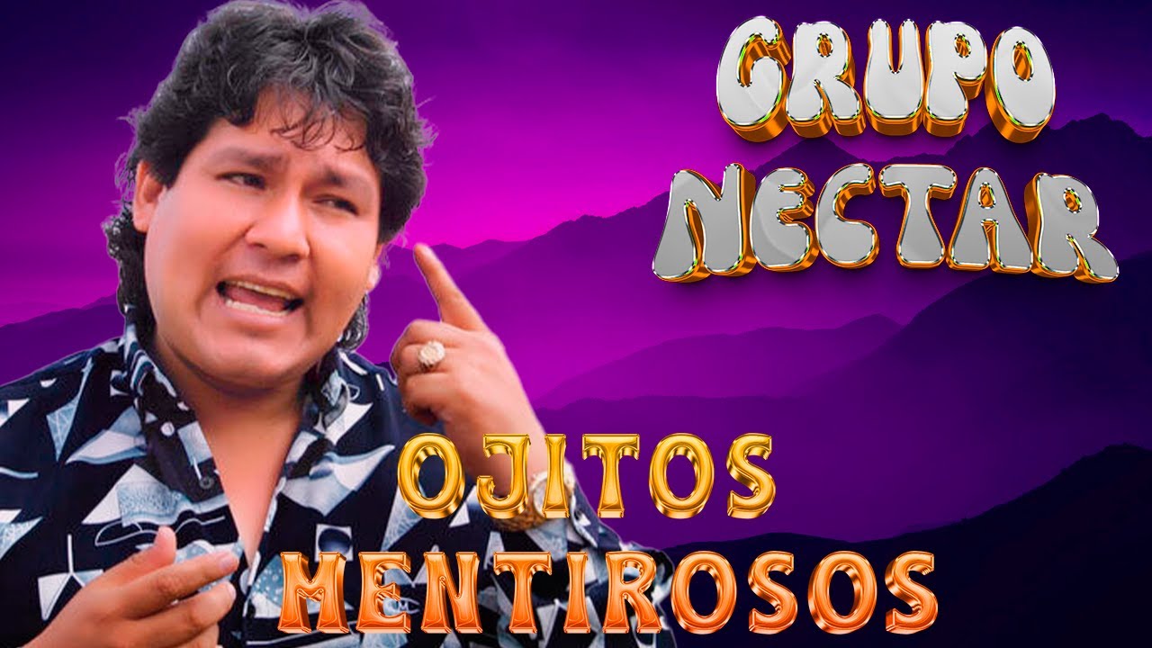 Grupo néctar  - Ojitos Mentirosos | LETRA