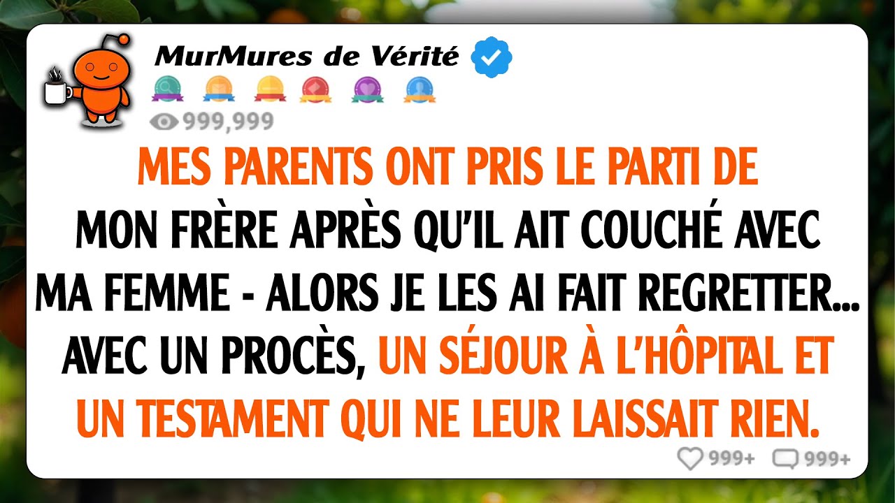 Mes parents ont pris le parti de mon frère après qu'il ait couché avec ma femme - alors je les ai...