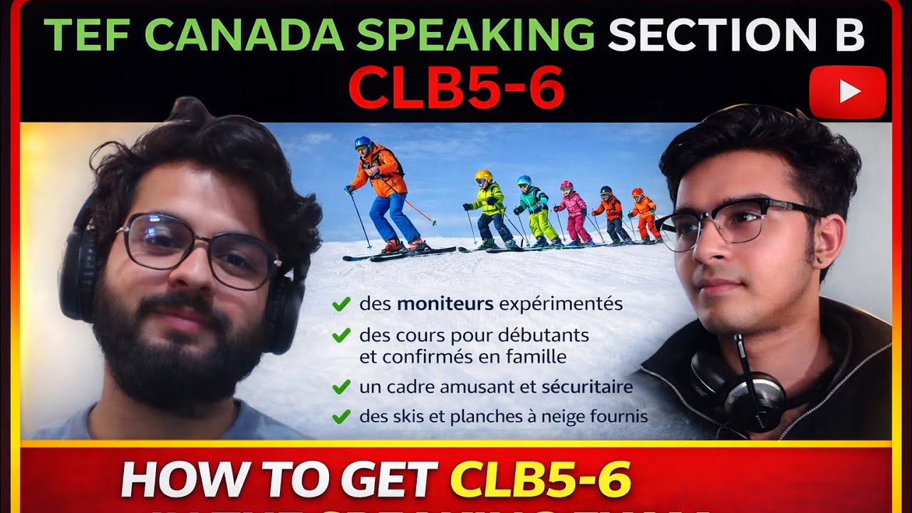 CLB 6🔥 Repeated TEF Topic (Ski) | TEF Canada Speaking Section B (Human) – Indians