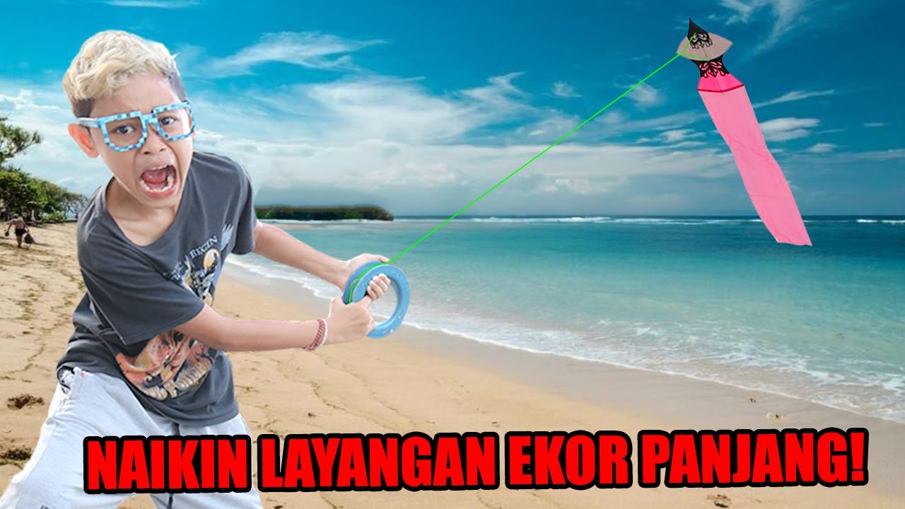 PERTAMAKALI BOBIL NAIKIN LAYANGAN EKOR PANJANG!