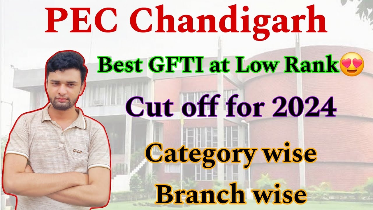 PEC Chandigarh Cut off Rank for 2024🔥 | Category wise | Branch wise | Best GFTI at Low Rank😍