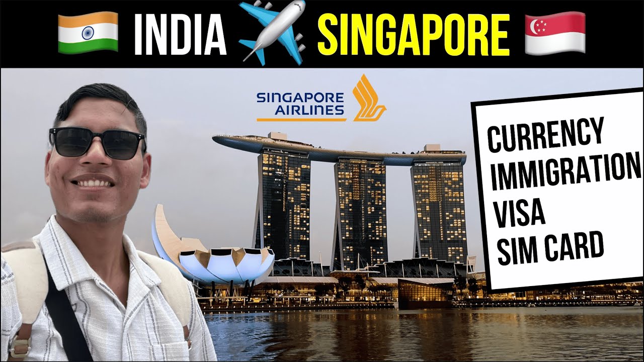 INDIA to SINGAPORE Travel Guide 2025 | Visa, Immigration, Currency | All you should know