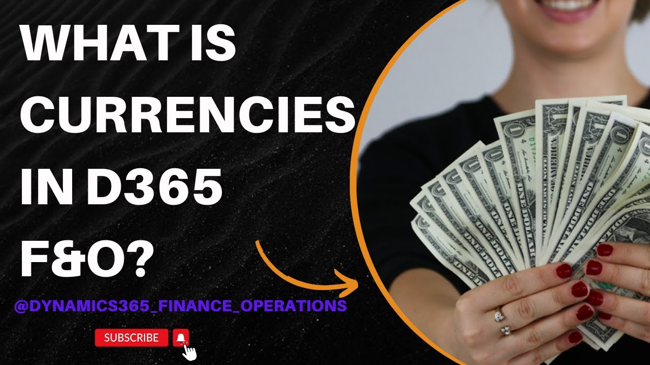 Что такое валюты в D365 Finance & Operations?
