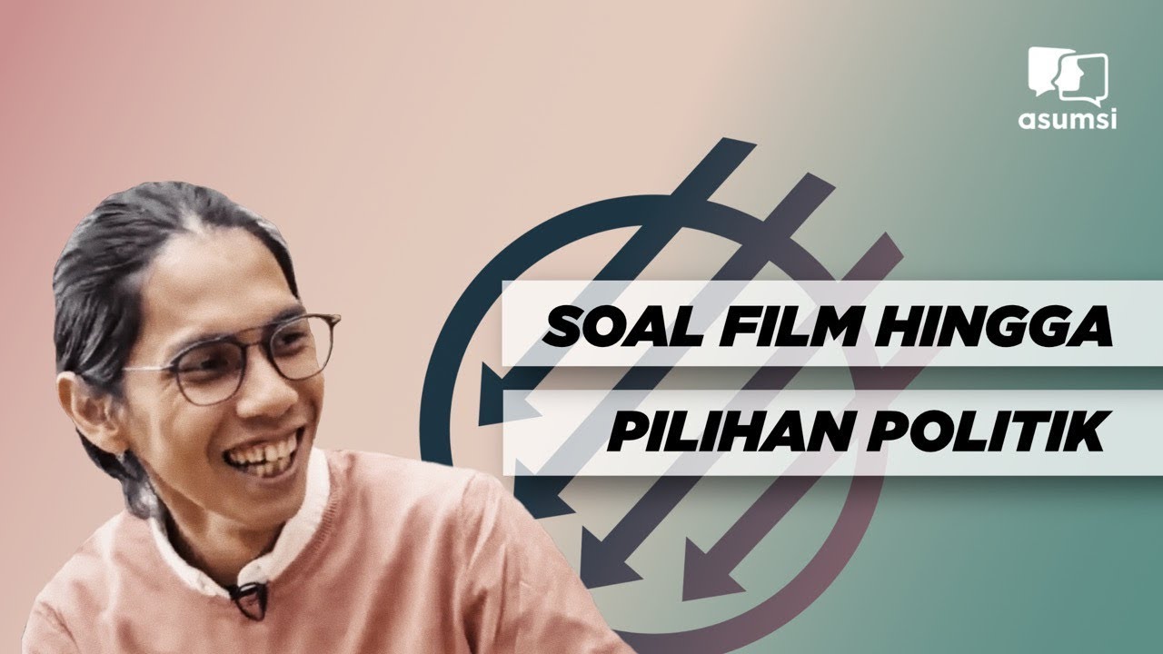 Angga Sasongko: Soal Film Hingga Pilihan Politik