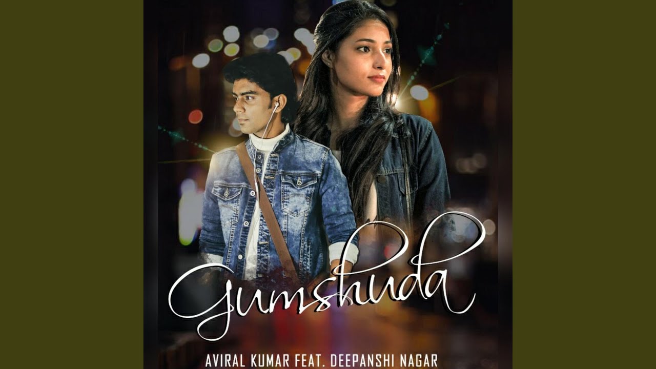 Gumshuda (feat. Deepanshi Nagar)