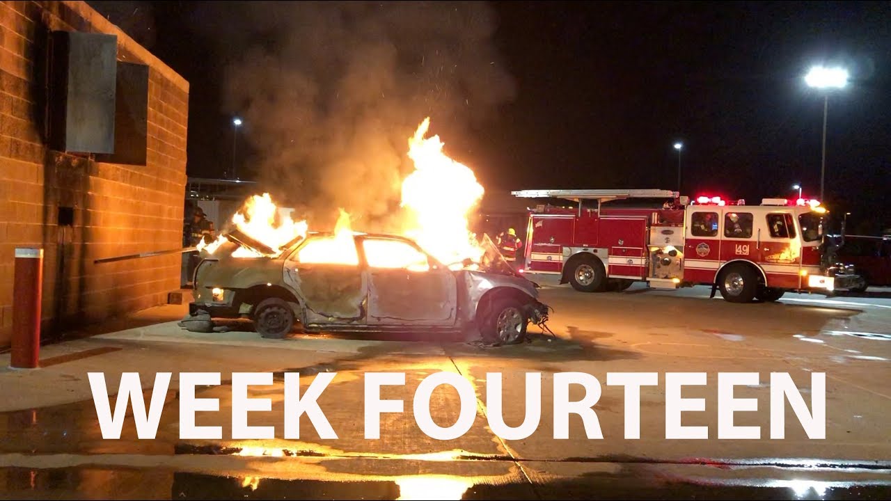 Fire Academy Week 14
