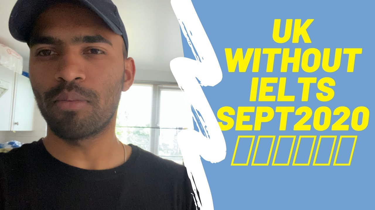 Study In Uk Without IELTS September Intake 2020 | My Opinion | Indian student