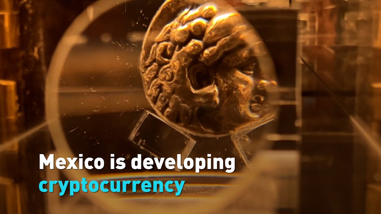 Mexico is developing cryptocurrency