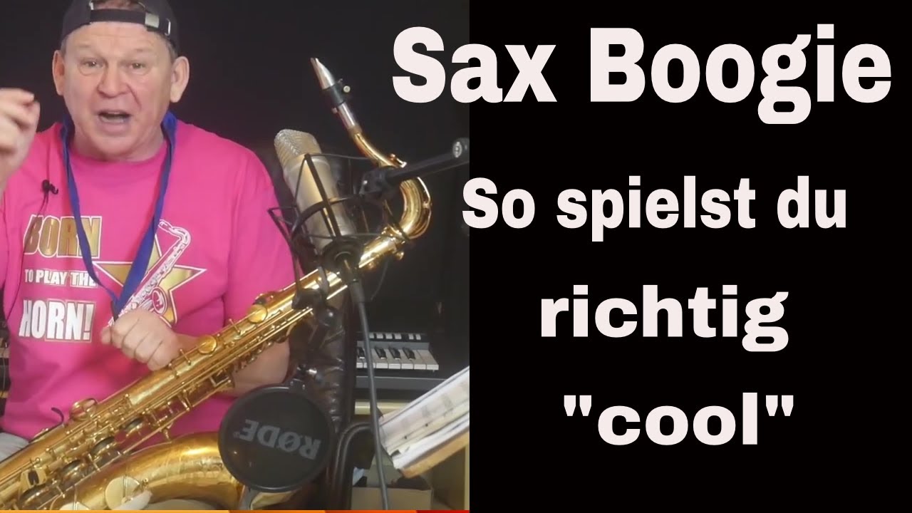 Saxophon Boogie Erkl&auml;rvideo-Backingtrack-Noten-Sax Coach Stefan
