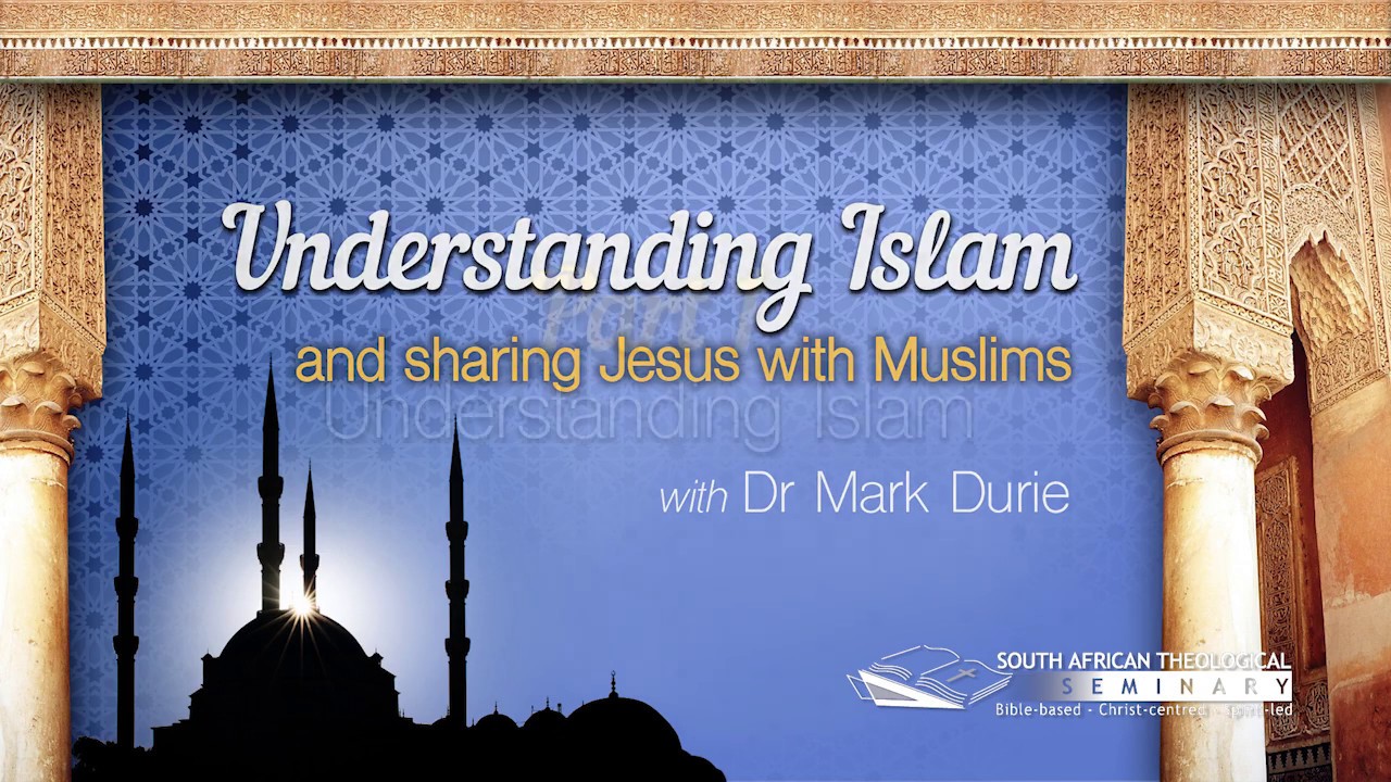 Mark Durie - Session 1: Understanding Islam