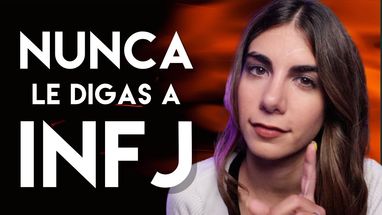 7 Cosas que NUNCA Debes Decirle a un INFJ (MBTI)