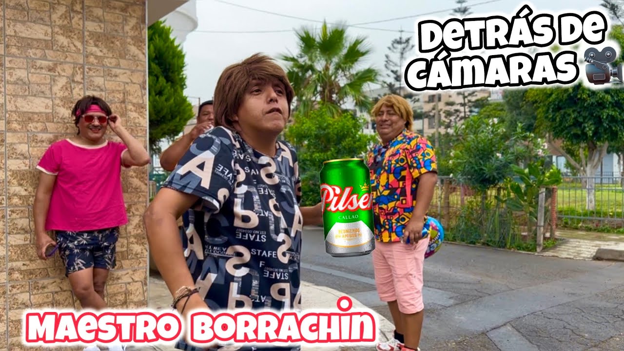 EL MAESTRO BORRACHIN - detrás de cámaras - cómico lucky - team chino risas