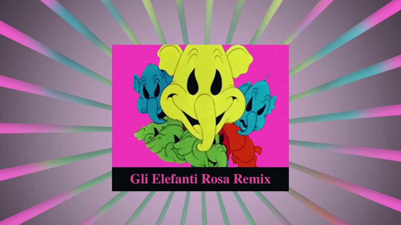 Gli Elefanti Rosa Remix - (The Pink Elephant Ita Remix)