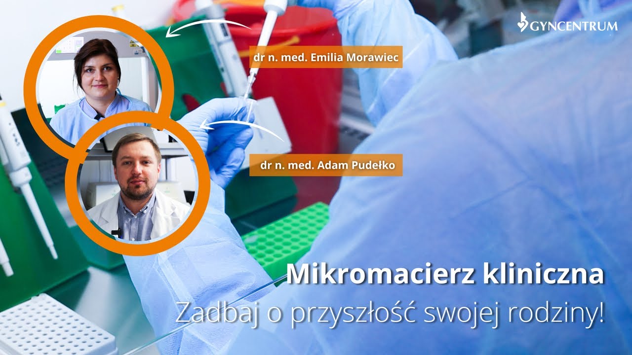 Mikromacierz kliniczna │ Kariotyp molekularny │ Badanie genetyczne │ Planowanie rodziny