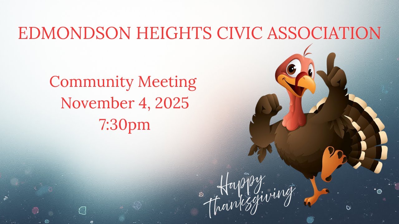 November 4, 2025 Edmondson Heights Civic Association Community Meeting