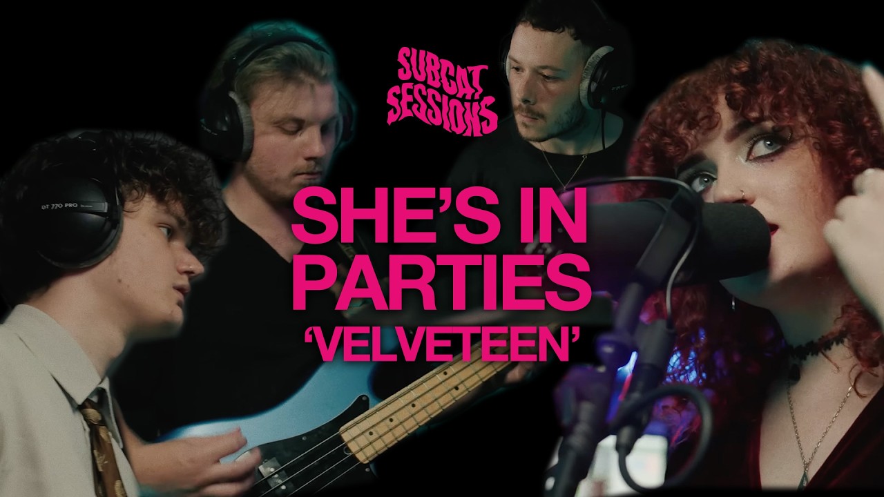 She's In Parties - Velveteen | SubCat Sessions