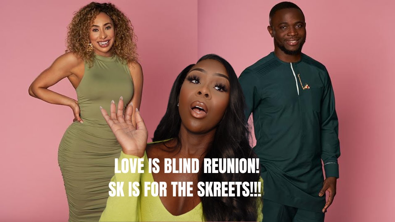 SK EXPOSED BY AFRICAN BOOTIED WHITE WOMAN & LOVE IS BLIND REUNION!!!