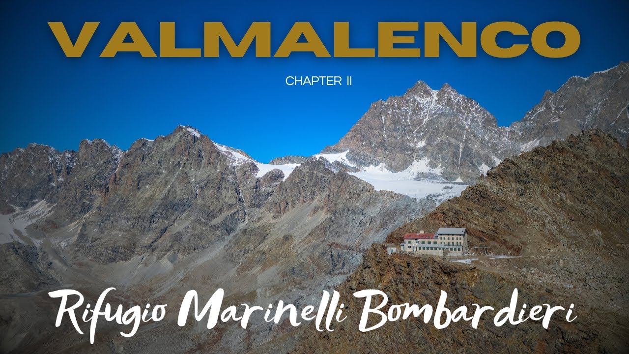 Valmalenco - Chapter II - Rifugio Marinelli Bombardieri