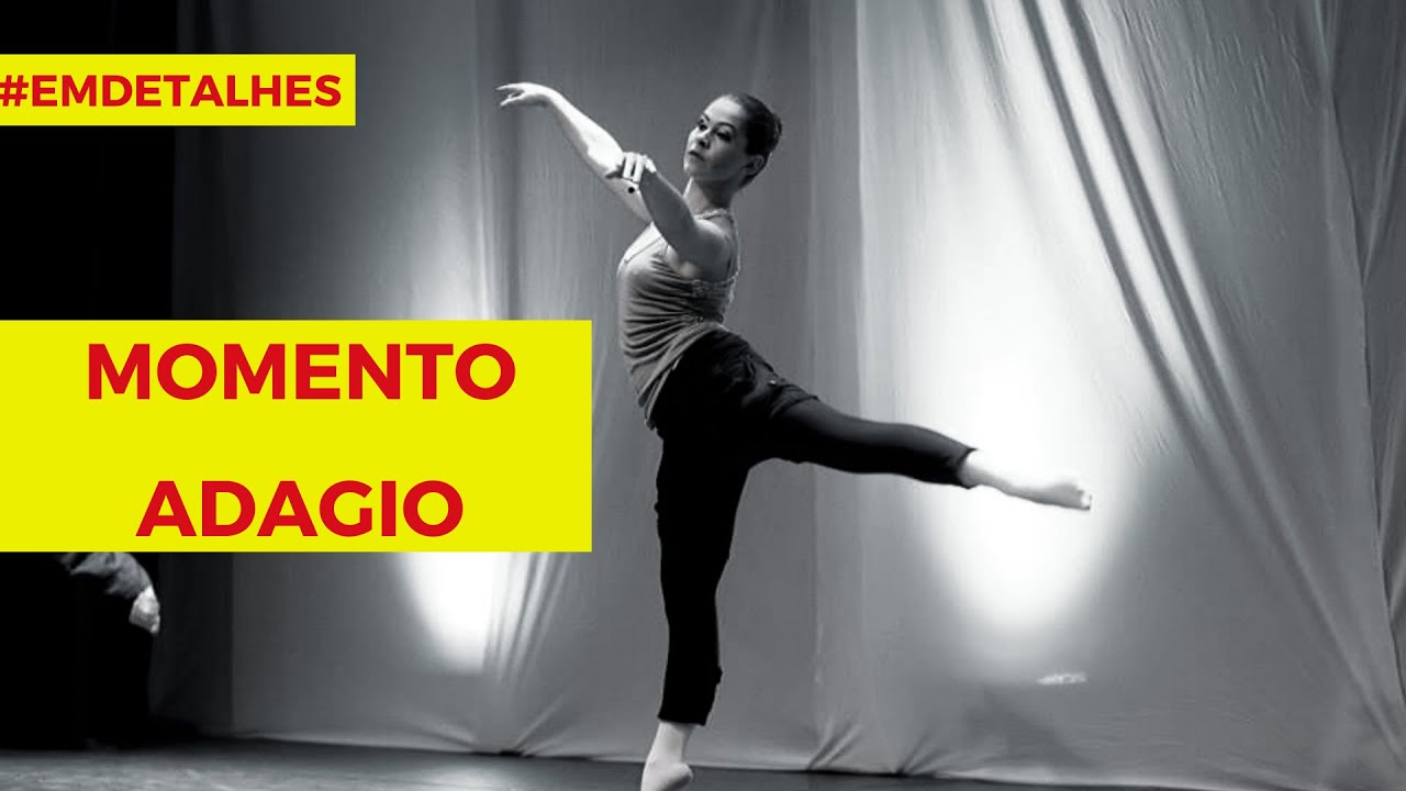 Aula sobre Adagio no Ballet #EmDetalhes