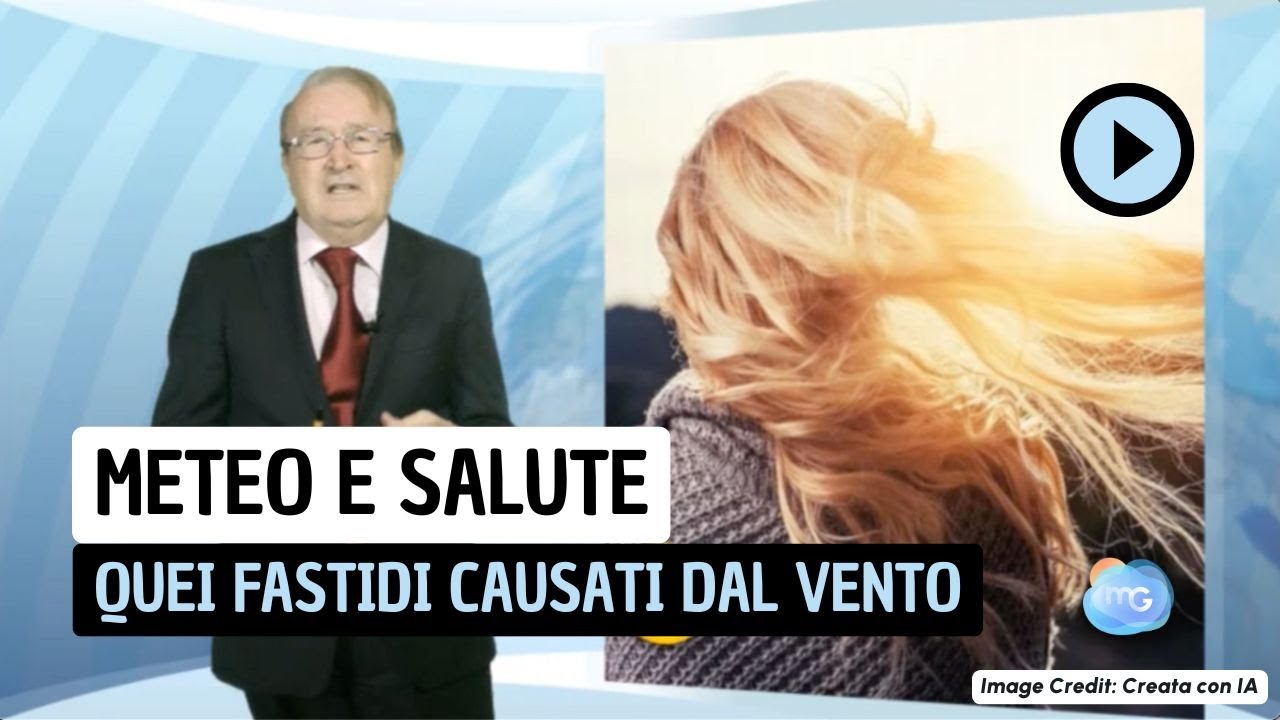 Meteo Curiosit&agrave;: l'effetto del vento sulla salute