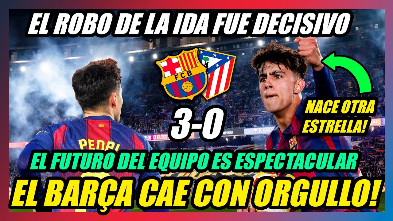 🔥EL ROBO DEL METROPOLITANO PUDO con un BARÇA MARAVILLOSO!🔥 BARÇA 3-0 ATLETI!!🔥HOY NACE MARC BERNAL!🔥