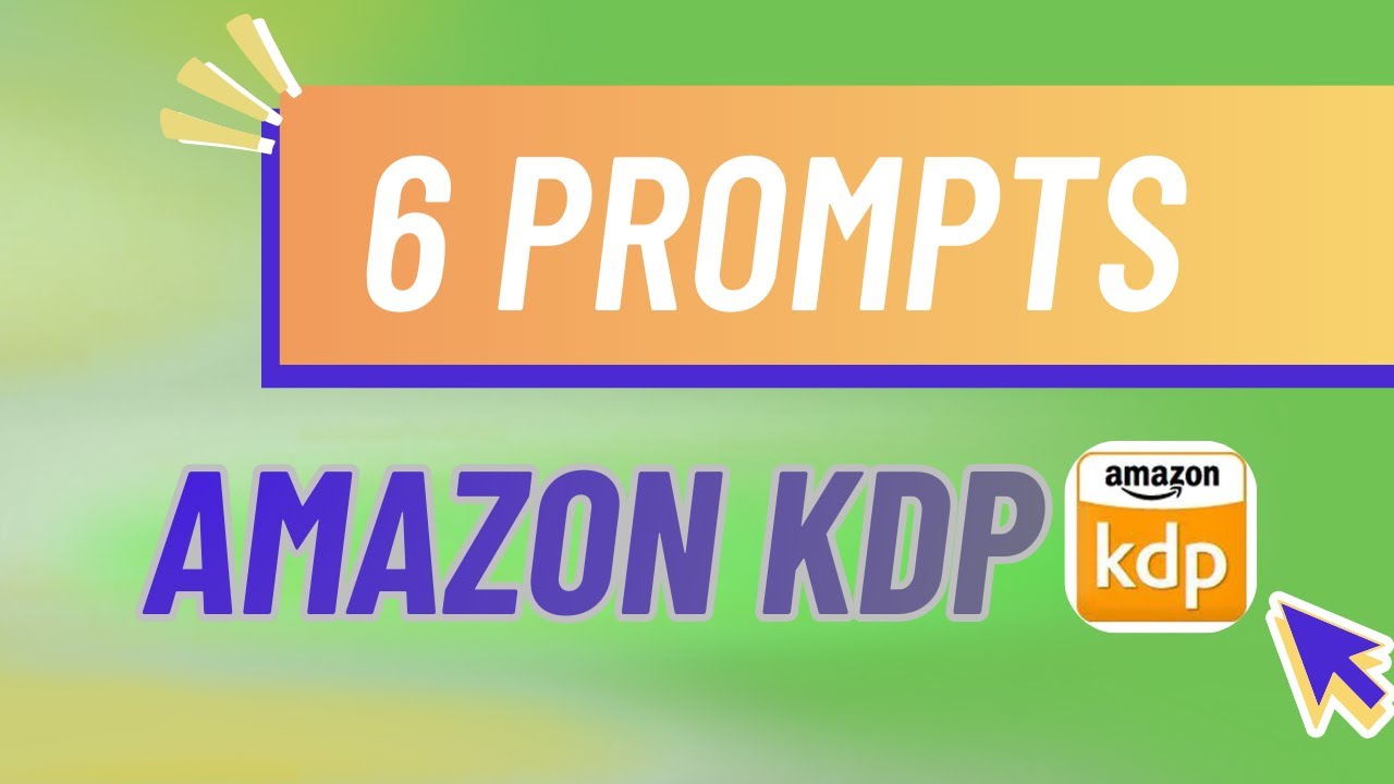 6 prompts IA à utiliser pour Amazon KDP