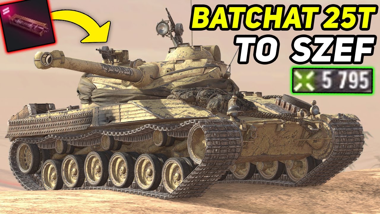 Batchat 25t - TEN CZOŁG NIGDY NIE ZAWODZI 😎