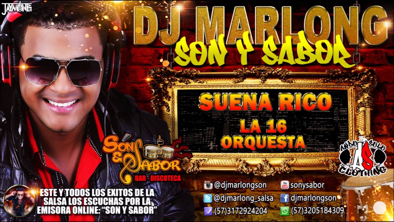 Suena Rico - la 16  Orquesta - DJ Marlong Son y Sabor 2016